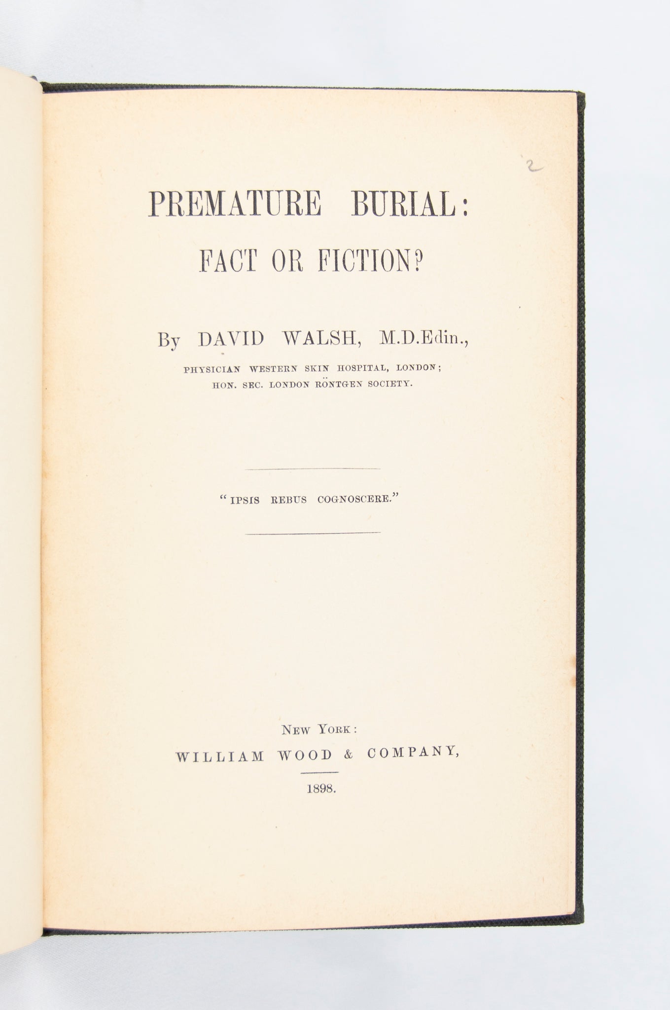 (BURIALS). WALSH, David. Premature Burial: Fact or Fiction?