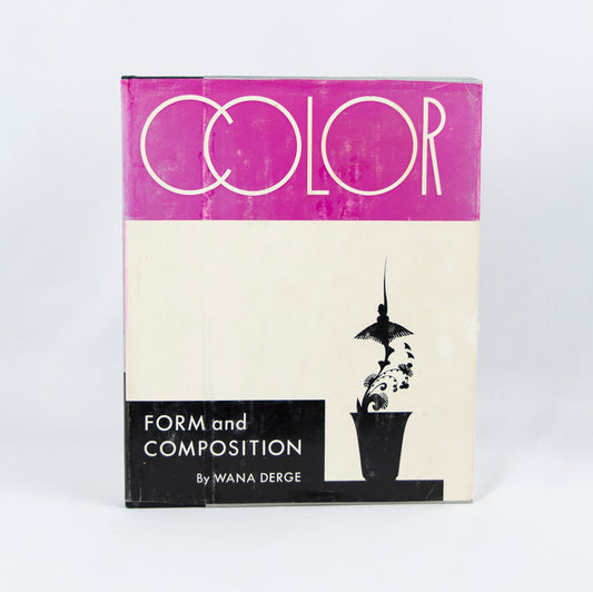 (COLOR THEORY). (DESIGN). DERGE, Wana. Color: Form and Composition.