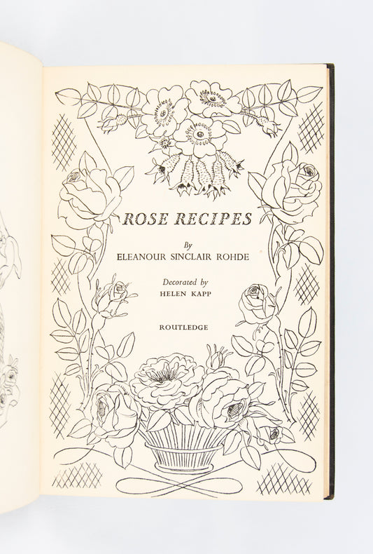 ROHDE, Eleanour Sinclair. Rose Recipes.