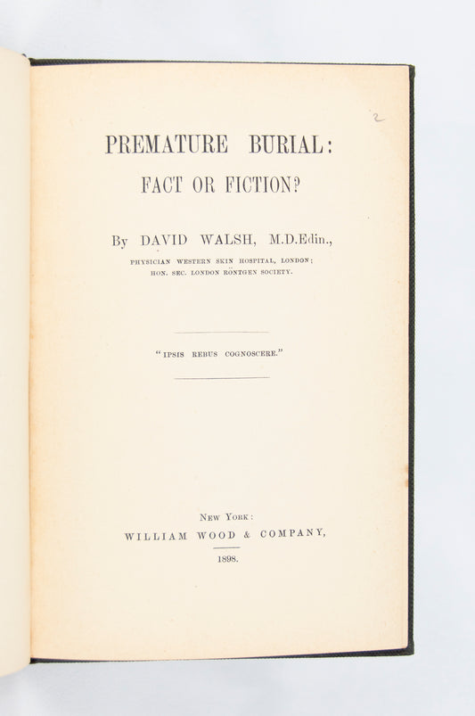 (BURIALS). WALSH, David. Premature Burial: Fact or Fiction?