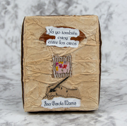 (ARTIST’S BOOK). MARRUZ, Fina Garcia. Ya yo también estoy entre los otros.