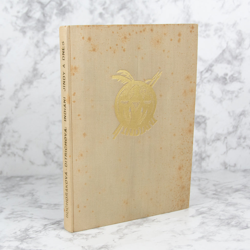 BOCHOŘÁKOVÁ-DITTRICHOVÁ, Helena. Indiani Jindy a Dnes. Kniha drevortyu.