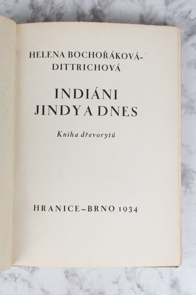 BOCHOŘÁKOVÁ-DITTRICHOVÁ, Helena. Indiani Jindy a Dnes. Kniha drevortyu.