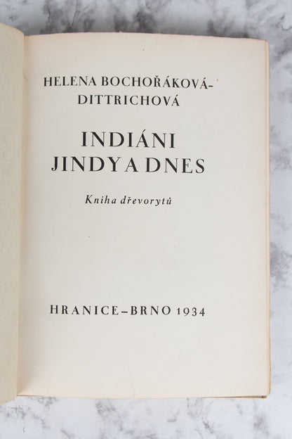 BOCHOŘÁKOVÁ-DITTRICHOVÁ, Helena. Indiani Jindy a Dnes. Kniha drevortyu.