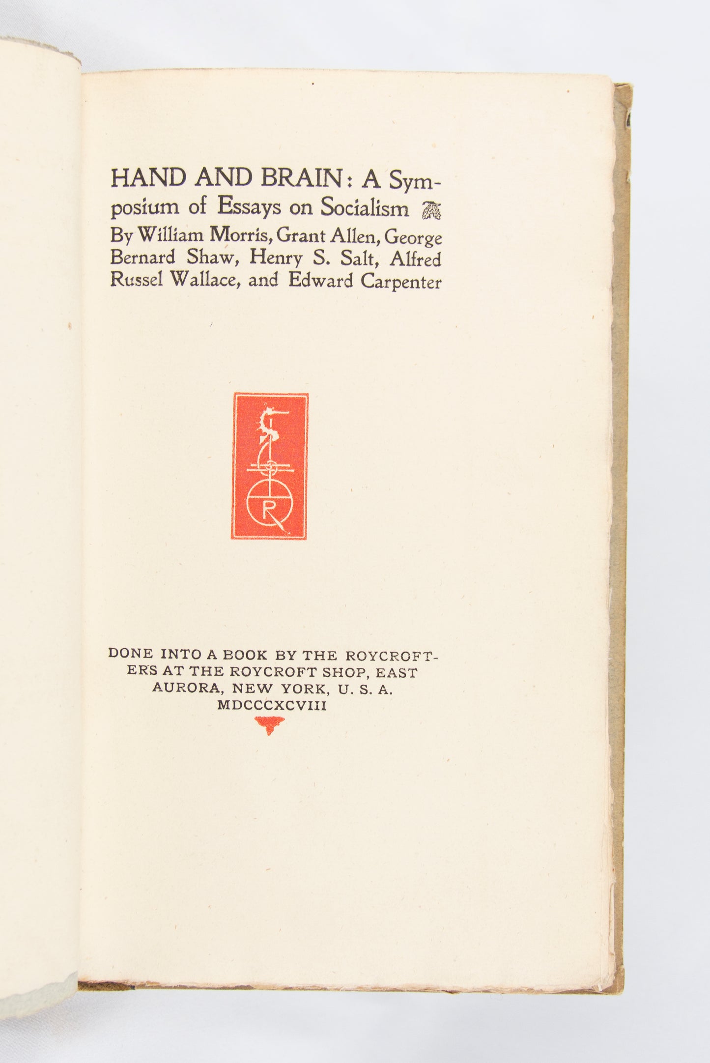(ROYCROFT PRESS). MORRIS, William; George Bernard SHAW, et al. Hand and Brain: A Symposium of Essays on Socialism.