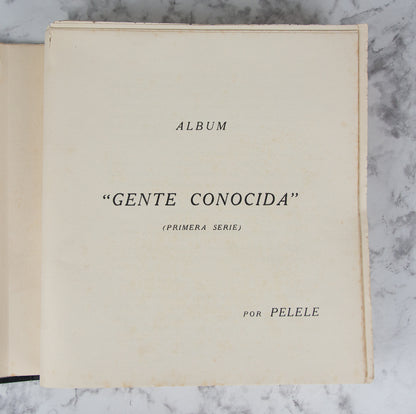 (CARICATURES). (ARGENTINA). "PELELE." [ZAVALLA, Pedro A.] Gente Conocida.
