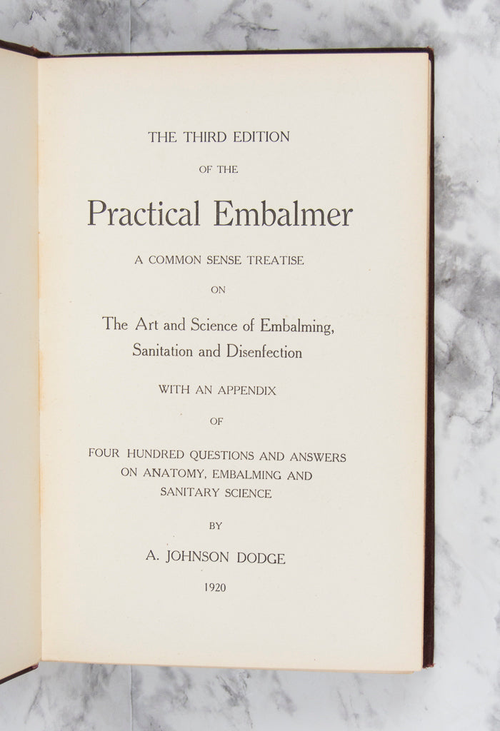 (MORTUARY SCIENCE). DODGE, A. Johnson. The Third Edition of the Practical Embalmer.