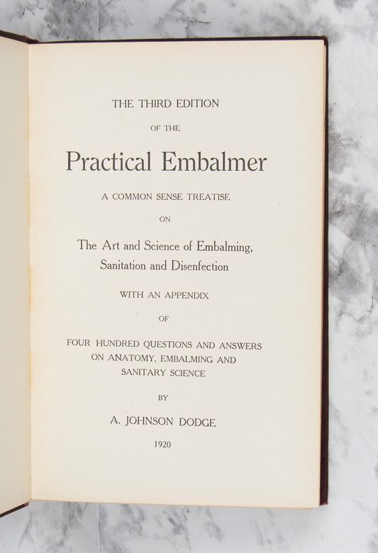 (MORTUARY SCIENCE). DODGE, A. Johnson. The Third Edition of the Practical Embalmer.