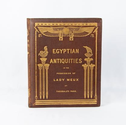(ANTIQUITIES). (WOMEN COLLECTORS). BUDGE, E. A. Wallace. Egyptian Antiquities in the Possession of Lady Meux at Theobald's Park, Waltham Cross.