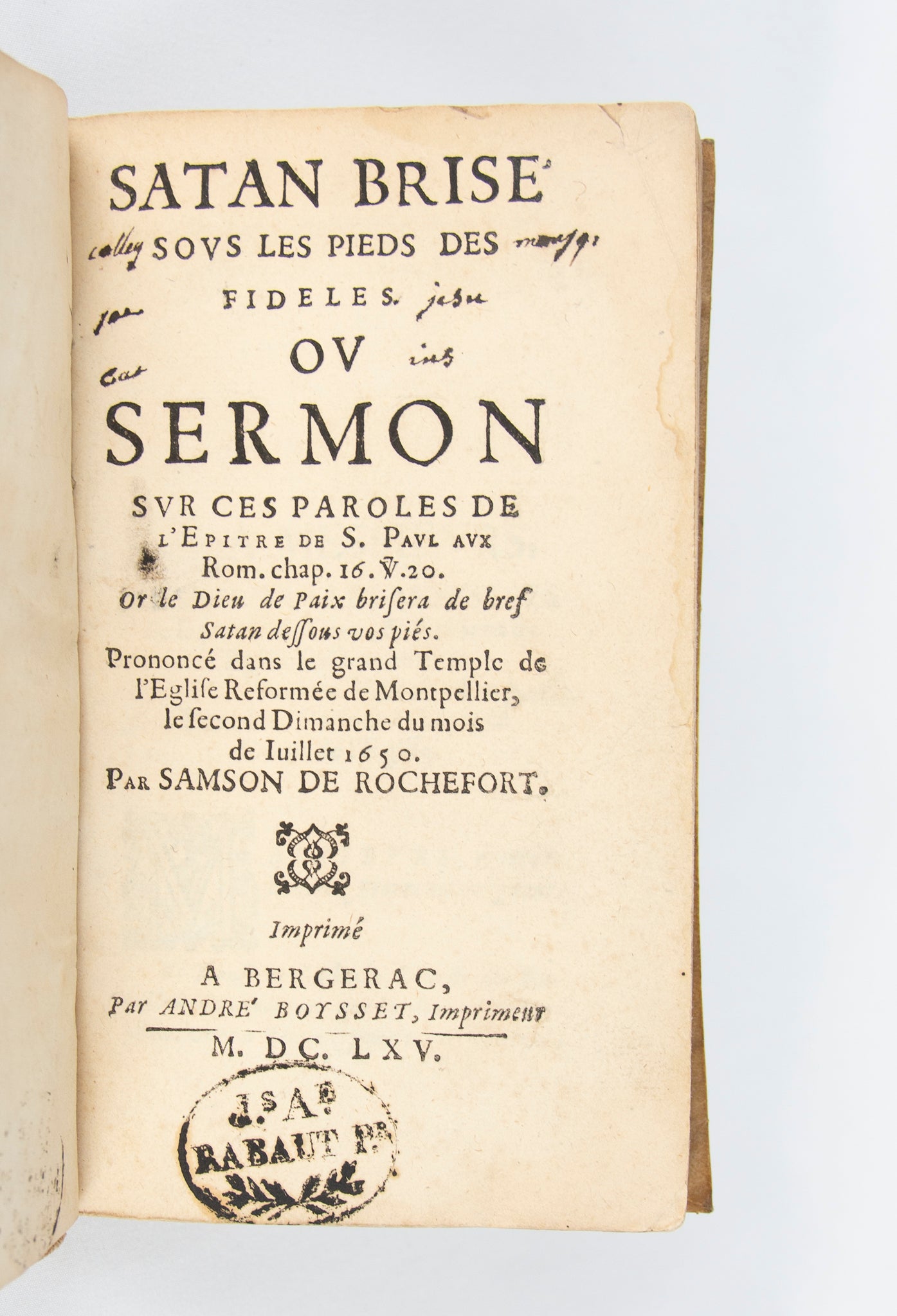 (RELIGION). ROCHEFORT, Samson de. Satan Brise sous les Pieds des Fideles.