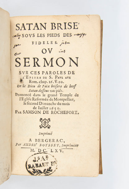 (RELIGION). ROCHEFORT, Samson de. Satan Brise sous les Pieds des Fideles.